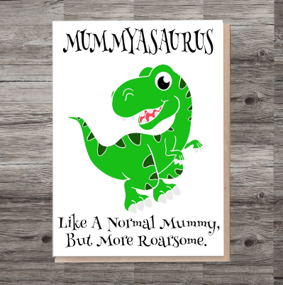 Mummy Birthday Card, Dinosaur Birthday Card, Mummyasaurus Card